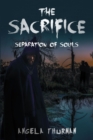 Image for Sacrifice : Separation Of Souls