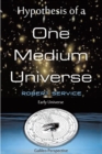 Image for Hypothesis of a One Medium Universe