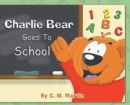 Image for Charlie Bear Goes To School