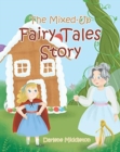 Image for The Mixed-Up Fairy Tales Story