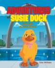 Image for Adventures of Susie Duck: Susie Visits St. Louis, Missouri