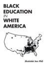 Image for Black Education In White America