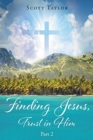 Image for Finding Jesus, Trust in Him Part 2