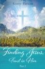 Image for Finding Jesus, Trust In Him Part 2