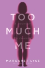 Image for Too Much Me