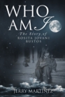 Image for Who Am I : The Story of Rosita Jovani Bustos