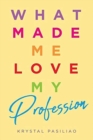 Image for What Made Me Love My Profession