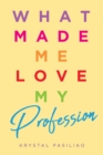 Image for What Made Me Love My Profession