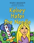 Image for Kelsey Hates The Needle