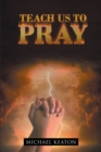 Image for Teach Us To Pray