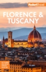 Image for Fodor&#39;s Florence &amp; Tuscany: with Assisi and the Best of Umbria