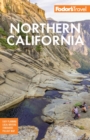Image for Fodor&#39;s Northern California: With Napa &amp; Sonoma, Yosemite, San Francisco, Lake Tahoe &amp; The Best Road Trips