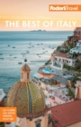 Image for Fodor&#39;s The Best of Italy: Rome, Florence, Venice &amp; the Top Spots in Between
