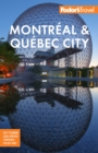Image for Fodor&#39;s Montreal &amp; Quebec City