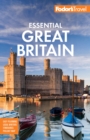 Image for Fodor&#39;s Essential Great Britain: With the Best of England, Scotland &amp; Wales