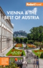 Image for Fodor&#39;s Vienna &amp; The Best of Austria: With Salzburg and Skiing in the Alps