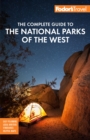 Image for Fodor&#39;s The Complete Guide to the National Parks of the West