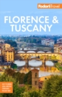 Image for Fodor&#39;s Florence &amp; Tuscany: With Assisi &amp; The Best of Umbria