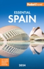 Image for Fodor&#39;s Essential Spain 2024