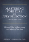 Image for Mastering Voir Dire and Jury Selection : Gain an Edge in Questioning and Selecting Your Jury, Fourth Edition