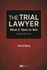 Image for The Trial Lawyer : What It Takes to Win, Second Edition
