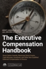 Image for The executive compensation handbook: stock option awards, restricted stock grants, cash bonuses incentives and other non-qualified deferred compensation in divorce
