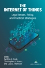 Image for The Internet of Things (IoT) : Legal Issues, Policy, and Practical Strategies: Legal Issues, Policy, and Practical Strategies