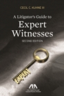 Image for A Litigator&#39;s Guide to Expert Witnesses