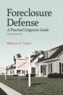 Image for Foreclosure Defense : A Practical Litigation Guide, Second Edition