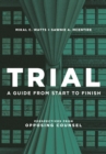 Image for Trial : A Guide from Start to Finish