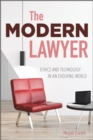 Image for The Modern Lawyer : Ethics and Technology in an Evolving World