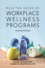 Image for Rule the Rules of Workplace Wellness Programs, Second