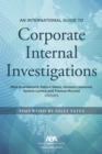 Image for An International Guide to Corporate Internal Investigations