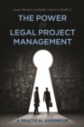 Image for The Power of Legal Project Management : A Practical Handbook, Second Edition