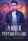 Image for Amour tentaqueulaire
