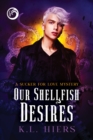 Image for Our Shellfish Desires