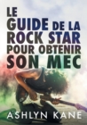 Image for Le guide de la rock star pour obtenir son mec