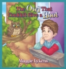 Image for The Owl That Couldn&#39;t Give a Hoot