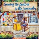 Image for Growing Up Gullah in the Lowcountry