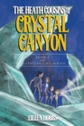 Image for The Heath Cousins and the Crystal Canyon : Book 3 in the Heath Cousins Series