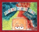 Image for The Amazing Human Bean (Being)