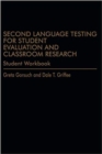 Image for Second Language Testing for Student Evaluation and Classroom Research (Student Workbook)