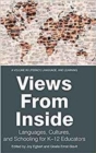 Image for Views from Inside : Languages, Cultures, and Schooling for K?12 Educators