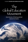 Image for The global education movement: narratives of distinguished global scholars