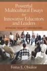 Image for Powerful Multicultural Essays For Innovative Educators And Leaders : Optimizing `Hearty’ Conversations