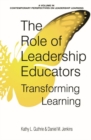 Image for The role of leadership educators  : transforming learning