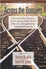 Image for Across the Domains : Examining Best Practices in Mentoring Public School Educators throughout the Professional Journey