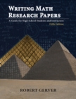 Image for Writing math research papers: a guide for high school students and instructors