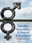 Image for Gender, sexuality, and peace education: issues and perspectives in higher education
