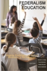 Image for Federalism and Education: Ongoing Challenges and Policy Strategies in Ten Countries